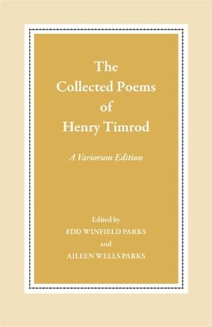 Image du vendeur pour Collected Poems of Henry Timrod : A Variorum Edition mis en vente par GreatBookPrices