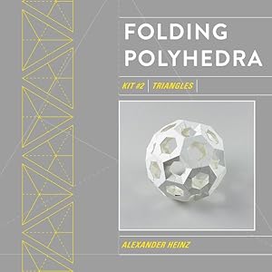Bild des Verkufers fr Folding Polyhedra : Kit #2, Triangles zum Verkauf von GreatBookPrices