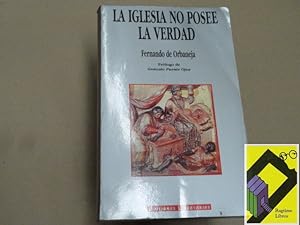 Immagine del venditore per La Iglesia no posee la verdad (Prlogo:Gonzalo Puente Ojea) (Con Dedicatoria del autor y del prologuista) venduto da Ragtime Libros