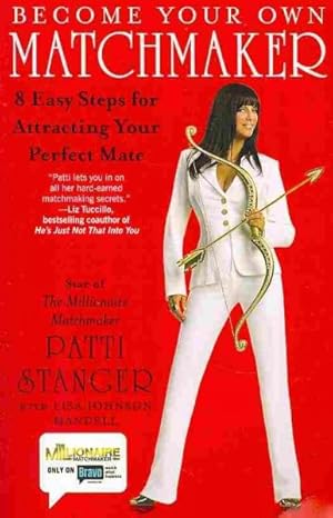 Image du vendeur pour Become Your Own Matchmaker : 8 Easy Steps for Attracting Your Perfect Mate mis en vente par GreatBookPrices