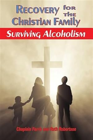 Seller image for Recovery for the Christian Family: Surviving Alcoholism for sale by GreatBookPrices