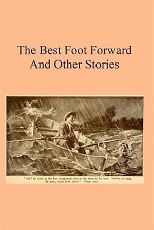 Seller image for Best Foot Forward : And Other Stories for sale by GreatBookPrices