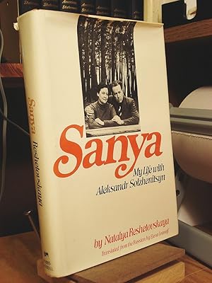 Seller image for Sanya: My Life with Aleksandr Solzhenitsyn for sale by Henniker Book Farm and Gifts