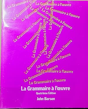Seller image for La Grammaire a l'oeuvre (Quatrime Edition) for sale by Fortuna Books