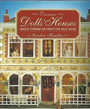 Imagen del vendedor de DECORATIVE DOLLS' HOUSES; ORIGINAL INTERIORS FOR TWENTY FIVE DOLLS' HOUSES a la venta por Columbia Books, ABAA/ILAB, MWABA