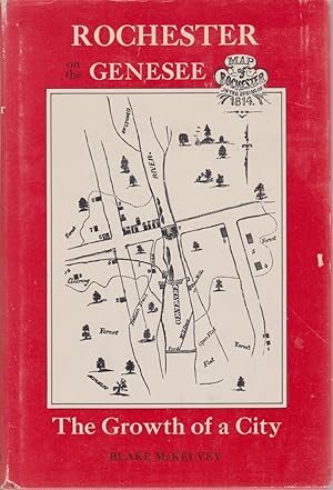 Bild des Verkufers fr ROCHESTER ON THE GENESEE The Growth of a City zum Verkauf von Complete Traveller Antiquarian Bookstore