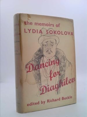 Imagen del vendedor de Dancing for Diaghilev: The Memoirs of Lydia Sokolova a la venta por ThriftBooksVintage