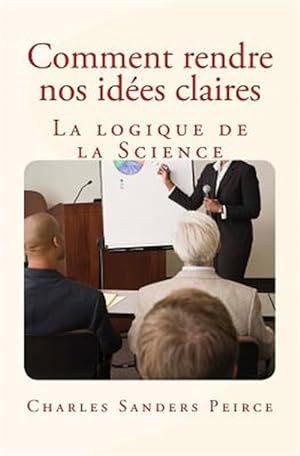 Seller image for Comment Rendre Nos Ides Claires : La Logique De La Science -Language: french for sale by GreatBookPrices