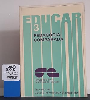 Educar 3. Pedagogía comparada. Revista de la Secció de Ciències de l´Educació