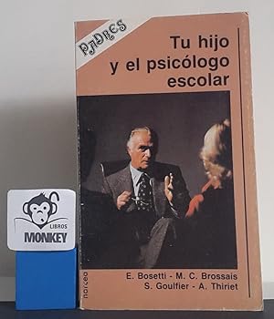 Seller image for Tu hijo y el psiclogo escolar for sale by MONKEY LIBROS