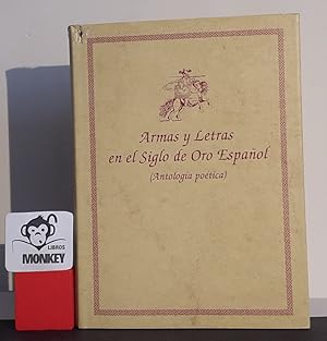 Imagen del vendedor de Armas y Letras en el Siglo de Oro Espaol ( Antologa potica) a la venta por MONKEY LIBROS