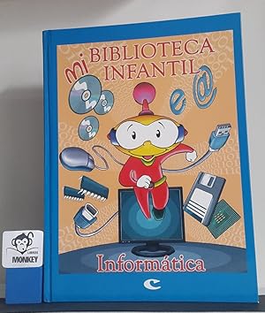 Imagen del vendedor de Mi biblioteca infantil. Informtica a la venta por MONKEY LIBROS