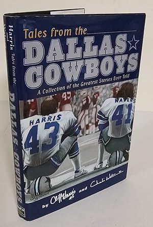 Image du vendeur pour Tales from the Dallas Cowboys; a collection of the greatest stories every told mis en vente par Waysidebooks