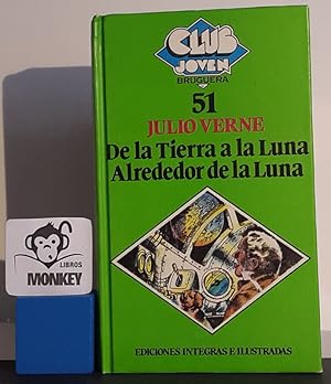 Imagen del vendedor de De la Tierra a la Luna. Alrededor de la Luna a la venta por MONKEY LIBROS