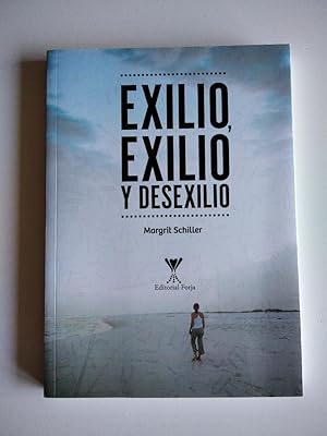 Immagine del venditore per Exilio, exilio y desexilio. Mi experiencia en Cuba y Uruguay venduto da El libro que vuela