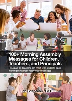 Seller image for 100+ Morning Messages for Children, Teachers, and Principals for sale by GreatBookPricesUK