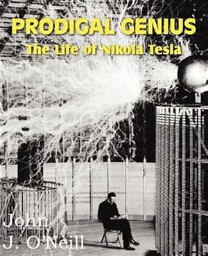 Imagen del vendedor de Prodigal Genius: The Life of Nikola Tesla a la venta por GreatBookPrices