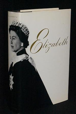 Elizabeth: A Biography of Britain's Queen