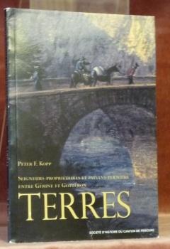 Seller image for Terres. Seigneurs-propritaires et paysans-fermiers entre Grine et Gotron. for sale by Bouquinerie du Varis