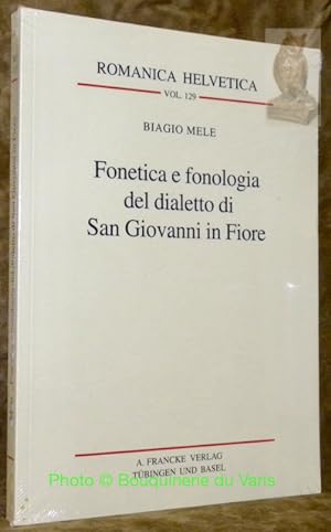 Immagine del venditore per Fonetica e fonologia del dialetto di Sans Giovanni in Fiore. Romanica Helvetica Vol. 129. venduto da Bouquinerie du Varis