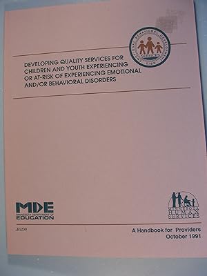 Immagine del venditore per Developing Quality Services For Children And Youth Experiencing Or At-Risk Of Experiencing Emotional And/Or Behavioral Disorders venduto da PB&J Book Shop