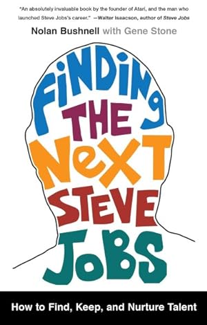 Imagen del vendedor de Finding the Next Steve Jobs : How to Find, Keep, and Nurture Creative Talent a la venta por GreatBookPrices