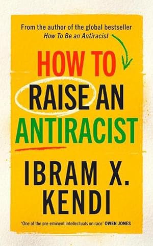 Seller image for How To Raise an Antiracist (Hardcover) for sale by Grand Eagle Retail
