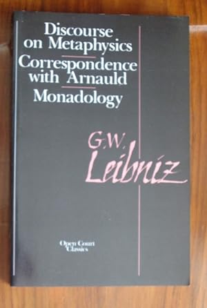 Seller image for Discourse on Metaphysics - Correspondence with Arnauld - Monadology for sale by C L Hawley (PBFA)