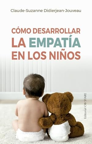 Image du vendeur pour Cmo desarrollar la empata en los nios/ How To Rise Empathy In Children -Language: spanish mis en vente par GreatBookPrices