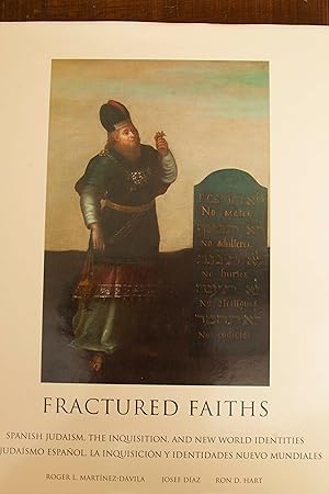 Seller image for Fractured Faiths / Las fes fracturadas: Spanish Judaism, the Inquisition, and New World Identities / El judasmo espaol, la Inquisicin y identidades . (English, English and Spanish Edition) for sale by Snowden's Books