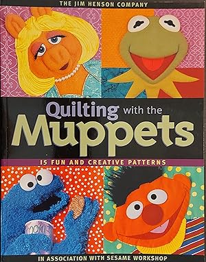 Quilting with the Muppets: 15 Fun and Creative Patterns