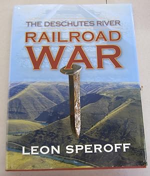 Seller image for The Deschutes River Railroad War for sale by Midway Book Store (ABAA)