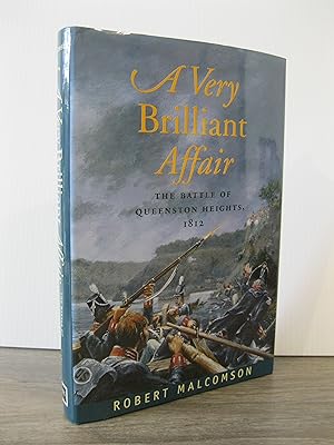 A VERY BRILLIANT AFFAIR: THE BATTLE OF QUEENSTON HEIGHTS, 1812