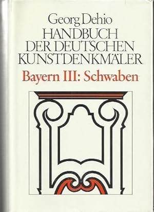 Bild des Verkufers fr Handbuch der deutschen Kunstdenkmler Bayern III : Schwaben zum Verkauf von bcher-stapel
