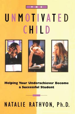 Bild des Verkufers fr The Unmotivated Child: Helping Your Underachiever Become a Successful Student (Paperback or Softback) zum Verkauf von BargainBookStores