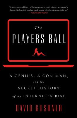 Seller image for The Players Ball: A Genius, a Con Man, and the Secret History of the Internet's Rise (Paperback or Softback) for sale by BargainBookStores