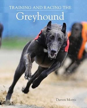 Seller image for Training and Racing the Greyhound (Paperback) for sale by Grand Eagle Retail