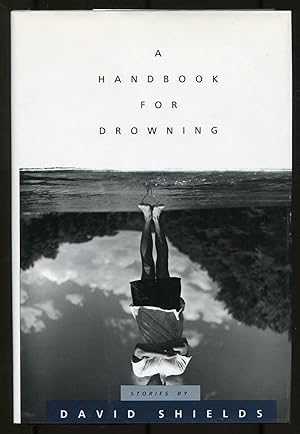 Seller image for A Handbook for Drowning: Stories for sale by Between the Covers-Rare Books, Inc. ABAA
