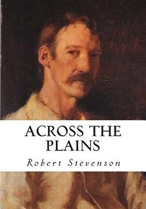 Seller image for Across the Plains : With Other Memories and Essays for sale by GreatBookPrices
