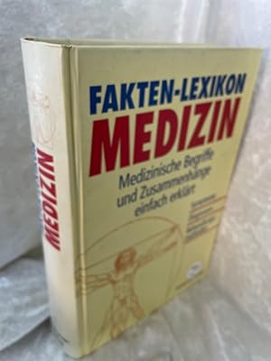 Bild des Verkufers fr Fakten-Lexikon Medizin Medizinische Begriffe und Zusammenhnge einfach erklrt. Symptome, Diagnosen, Behandlungsmethoden zum Verkauf von Antiquariat Jochen Mohr -Books and Mohr-