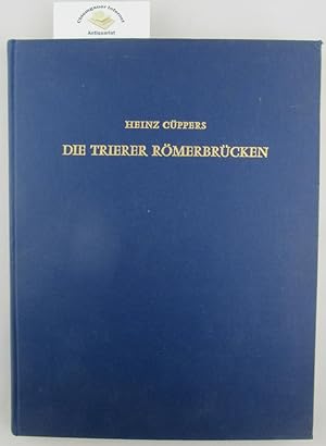 Die Trierer Römerbrücken. Trierer Grabungen und Forschungen ; Band 5