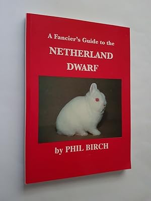 A Fancier's Guide to the Netherland Dwarf