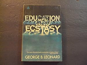 Seller image for Education And Ecstasy sc George B Leonard 1968 Delta Books for sale by Joseph M Zunno