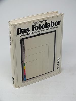 Bild des Verkufers fr Das Fotolabor - Ein Handbuch f?r Hobby- und Profi-Fotografen zum Verkauf von Antiquariat Hans Wger