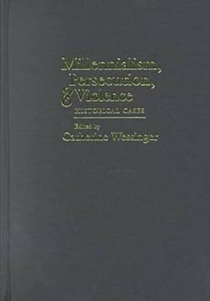 Immagine del venditore per Millennialism, Persecution and Violence: Historical Cases (Religion and Politics) venduto da WeBuyBooks