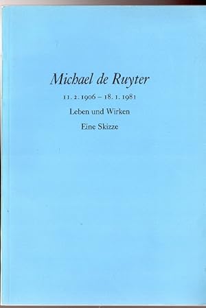 Immagine del venditore per Michael De Ruyter 11.2.1906 -18.1.1981 Leben Und Wirken Eine Skizze venduto da Versandantiquariat Sylvia Laue