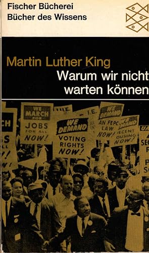 Seller image for Warum wir nicht warten knnen. Martin Luther King. [Aus d. Amerikan. bertr. von Hans Lamm] / Fischer Bcherei ; 681 for sale by Schrmann und Kiewning GbR