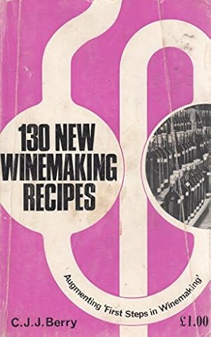 Bild des Verkufers fr Hundred and Thirty New Wine Making Recipes zum Verkauf von WeBuyBooks