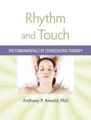 Bild des Verkufers fr Rhythm and Touch: The Fundamentals of Craniosacral Therapy zum Verkauf von moluna