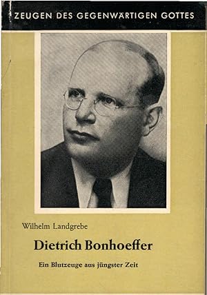 Seller image for Dietrich Bonhoeffer : Ein Blutzeuge aus jngster Zeit. Zeugen des gegenwrtigen Gottes ; Bd. 119/120 for sale by Schrmann und Kiewning GbR
